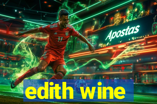 edith wine